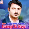 Swaregi Ke Maya